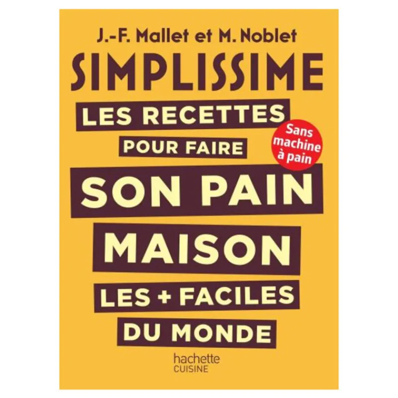Cerf Dellier SIMPLISSIME Les recettes pour faire son pain maison les + faciles du monde